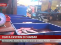 CUACA EKSTRIM DI SUMBAR BERDAMPAK NAIKKYA HARGA IKAN DI SUNGAI PENUH
