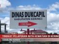 TINGKAT PELAPORAN AKTA KEMATIAN DI KERINCI TERGOLONG RENDAH