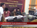 3 CALON DPD RI TELAH SERAHKAN BERKAS PARPOL MASIH NIHIL