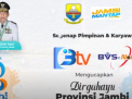 UCAPAN HUT PROVINSI JAMBI KE 68 BTV & BVSNET
