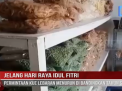 JELANG HARI RAYA IDUL FITRI, PERMINTAAN KUE LEBARAN MENURUN DI BANDINGKAN TAHUN SEBELUMNYA