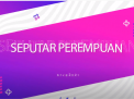 Seputar Perempuan : Kiat mengembangkan bisnis rumahan bagi kaum perempuan di era pandemi Part 2