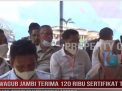 WAGUB JAMBI TERIMA 120 RIBU SERTIFIKAT TANAH HASIL PENYELESAIAN KONFLIK AGRARIA