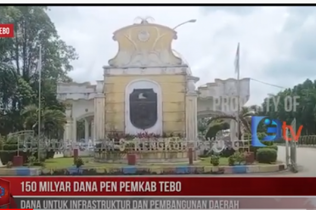 150 MILYAR DANA PEN PEMKAB TEBO