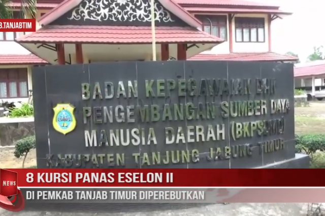8 KURSI PANAS ESELON II DI PEMKAB TANJAB TIMUR DIPEREBUTKAN