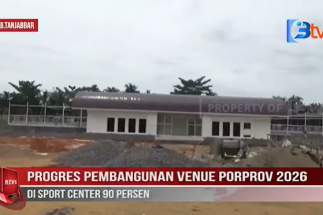 PROGRES PEMBANGUNAN VENUE PORPROV 2026 DI SPORT CENTER 90 PERSEN