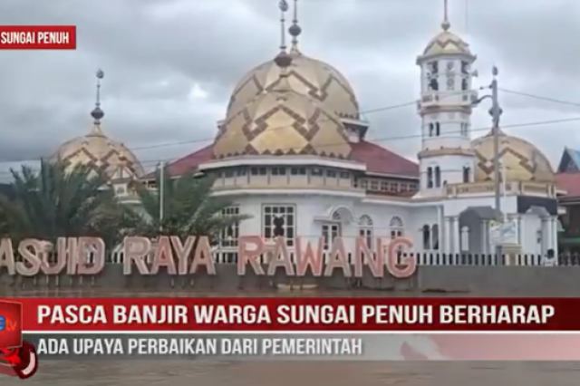 PASCA BANJIR WARGA SUNGAI PENUH BERHARAP ADA UPAYA PERBAIKAN DARI PEMERINTAH