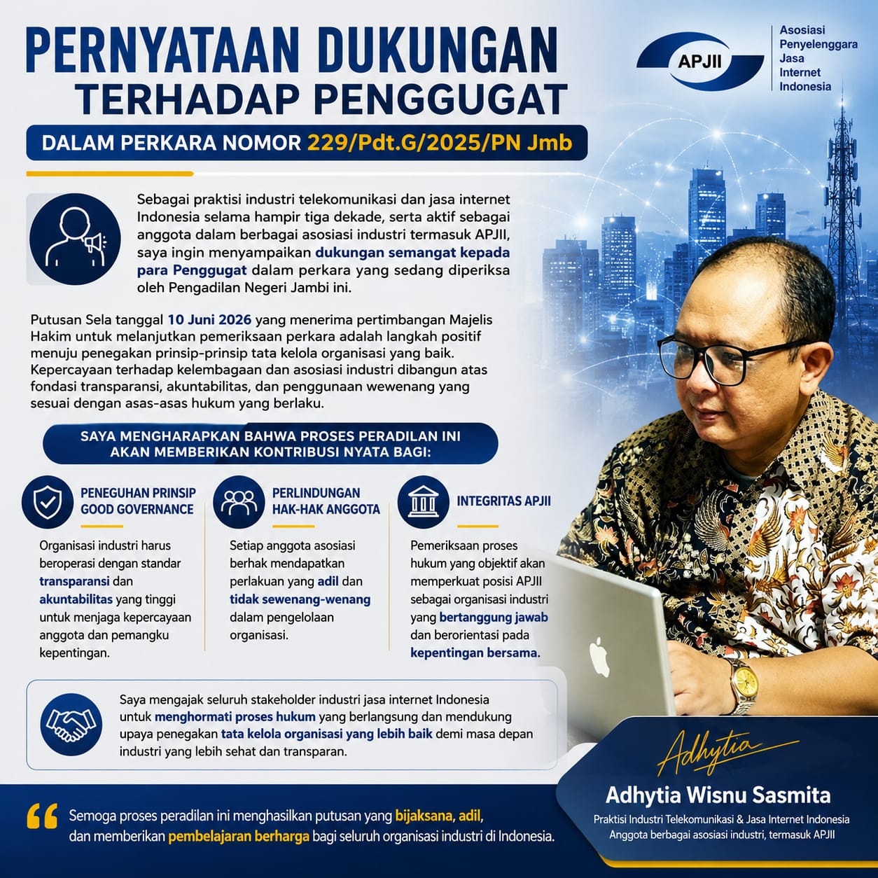 ADHYTIA WISNU SASMITA DUKUNG PENEGAKAN GOOD GOVERNANCE DAN HAK ANGGOTA APJII