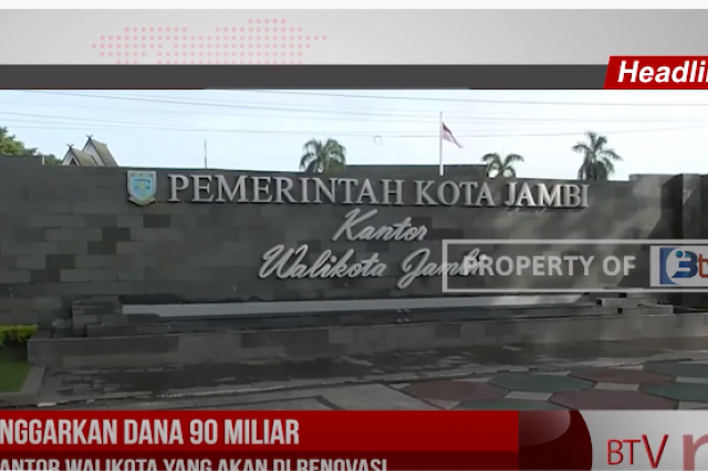 ANGGARKAN DANA 90 MILIAR KANTOR WALIKOTA YANG AKAN DI RENOVASI
