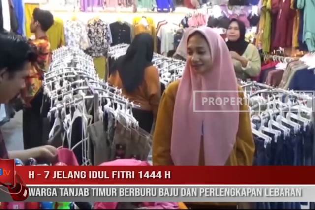 H - 7 JELAN IDUL FITRI 1444 H,WARGA TANJAB TIMUR BERBURU BAJU DAN PERLENGKAPAN LEBARAN