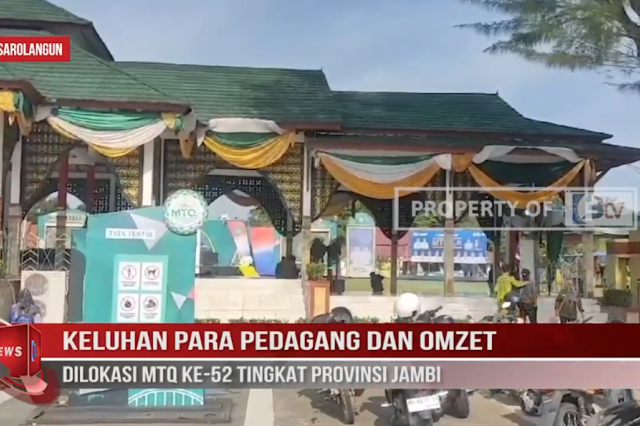 KELUHAN PARA PEDAGANG DAN OMZET DILOKASI MTQ KE 52 TINGKAT PROVINSI JAMBI