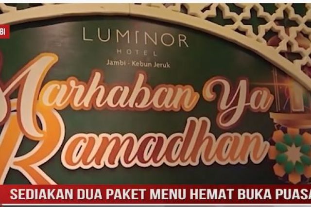 SEDIAKAN DUA PAKET MENU HEMAT BUKA PUASA, LUMINOR HOTEL JAMBI RAMAI PENGUNJUNG